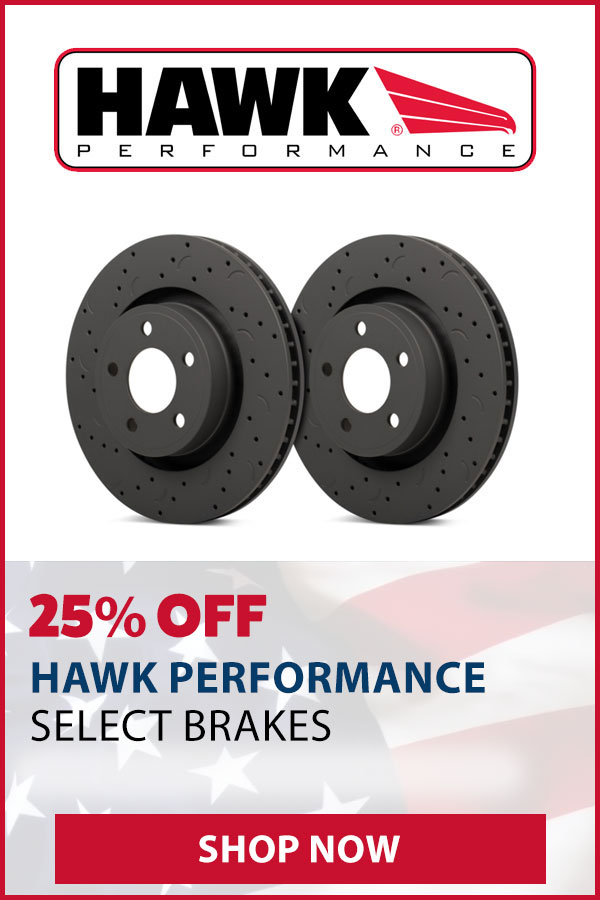HAWK PERFORMANCE 25% OFF SELECT BRAKES