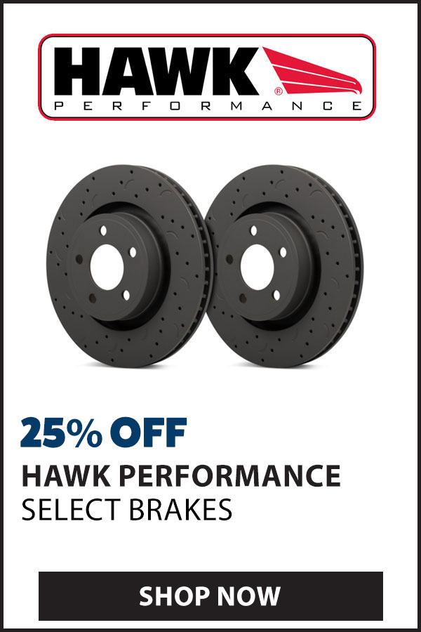 HAWK PERFORMANCE 25% OFF SELECT BRAKES