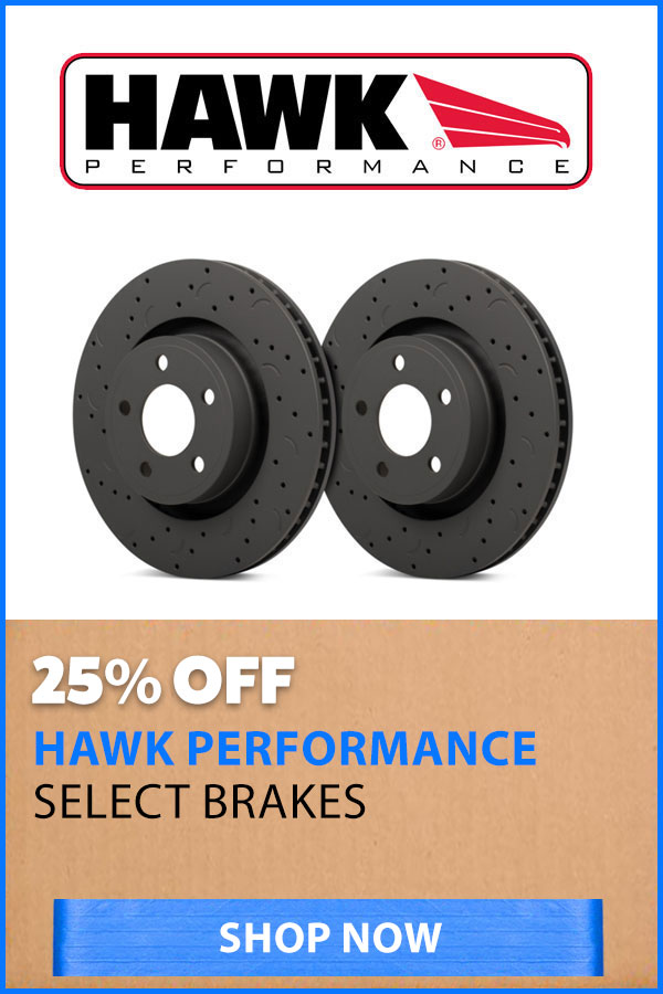 HAWK PERFORMANCE 25% OFF SELECT BRAKES